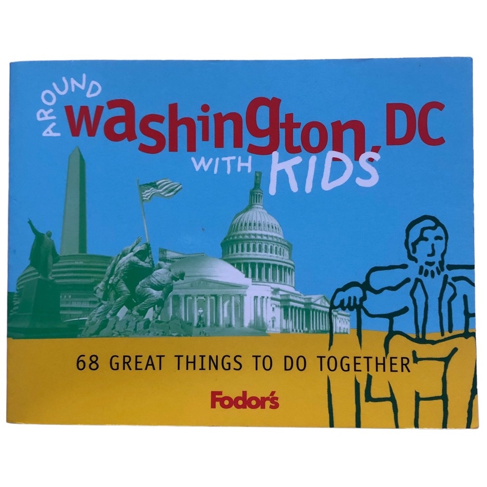 Fodor’s Travel Guidebook Around Washington DC with Kids by Kathryn McKay